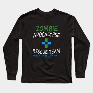 Zombie Apocalypse Rescue Team North American Unit Long Sleeve T-Shirt